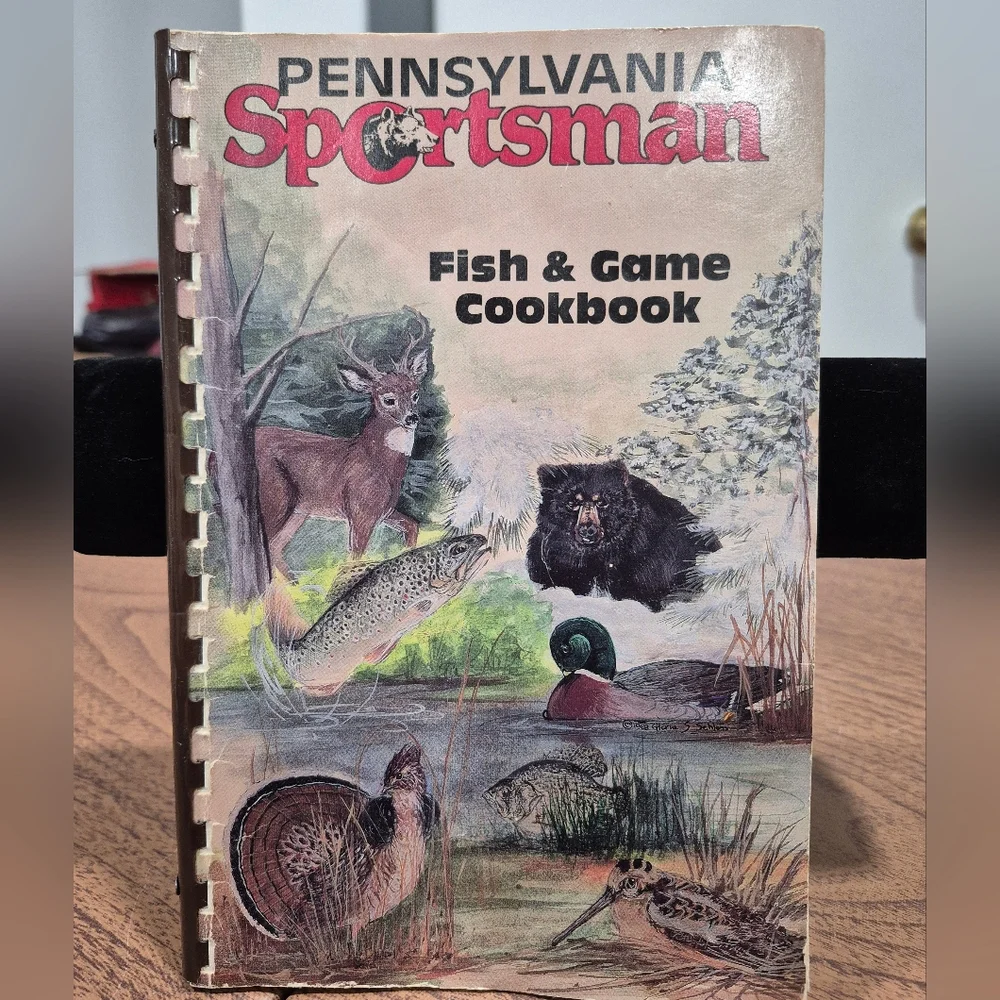 Vintage Pennsylvania Sportsman Fish & Game Cookbook